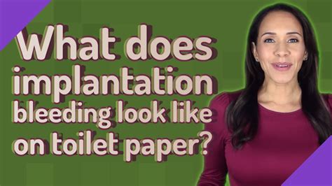 What Does Implantation Bleeding Look Like On Toilet Paper Youtube