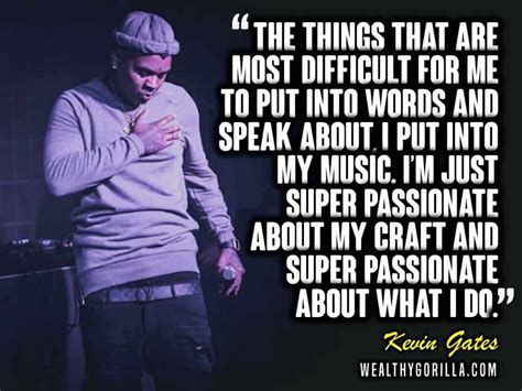 Top 30 Quotes Of Kevin Gates Famous Quotes And Sayings