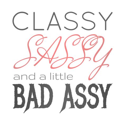 Classy Sassy Badassy Light Bg Badassy T Shirt Teepublic