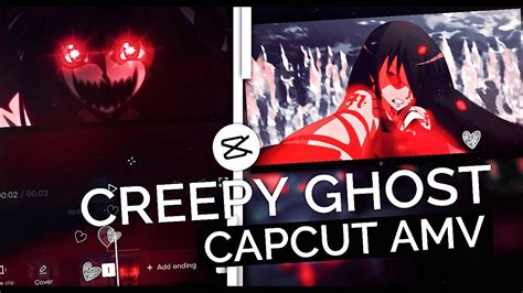 Creepy Ghost Effect Like After Effect Capcut Amv Tutorial Youtube
