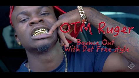 Otm Ruger Bounce Out Wit Dat Freestyle Official Music Video Shot By Jc24 Prpro Youtube