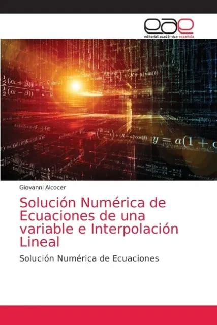 Solucin Numrica De Ecuaciones De Una Variable E Interpolacin Lineal
