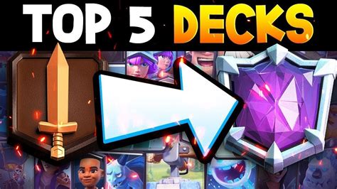 Top 5 Decks To Push From 4000 To 7000 Trophies Youtube