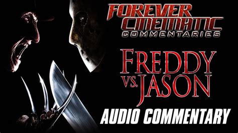Freddy Vs Jason 2003 Forever Cinematic Commentary Youtube