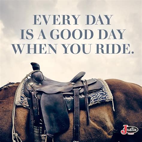 Every Day Is A Good Day When You Ride Horse Quotes Inspirational
