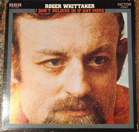 Roger Whittaker I Dont Believe In If Anymore 1978 Vinyl Discogs