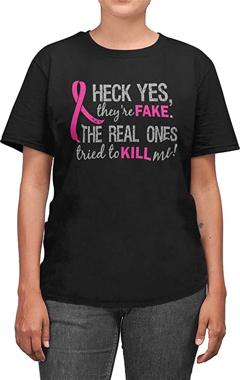 Heck Yes Theyre Fake The Real Ones Tried To Kill Me Breast Cancer