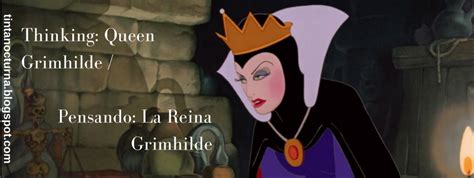 Thinking Queen Grimhilde Pensando La Reina Grimhilde Tinta Nocturna