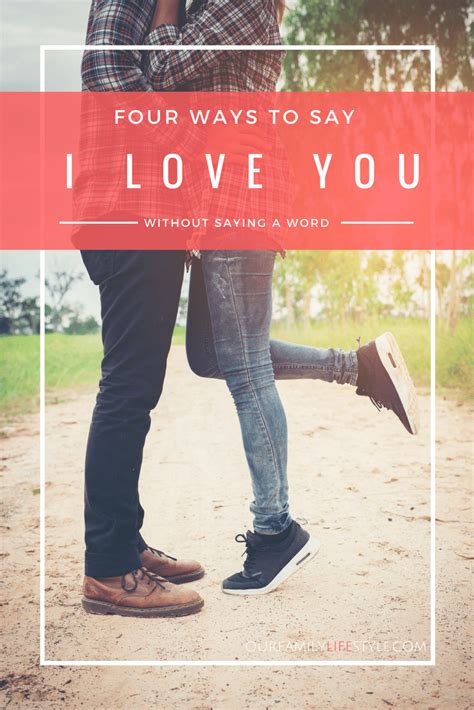 4 Ways To Say I Love You Without Saying A Word