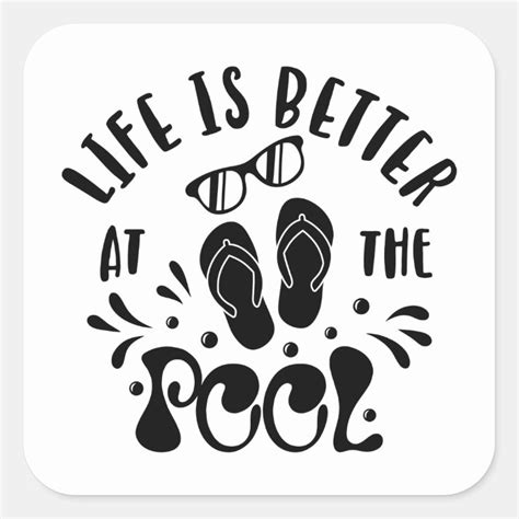 Life Is Better At The Pool Summer Pool Design Square Sticker Zazzle