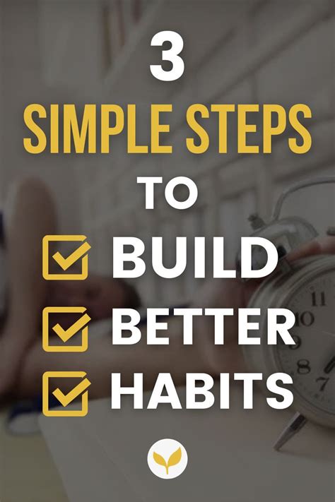 3 Simple Steps To Build Better Habits In 2021 Better Habits How To