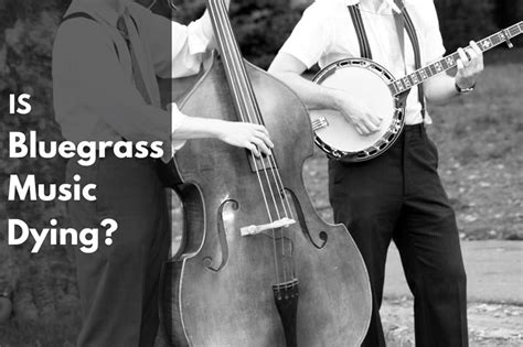Is Bluegrass Music Dying Depends Who You Ask