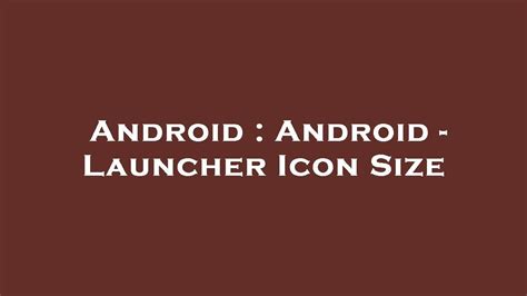 Android Android Launcher Icon Size Youtube
