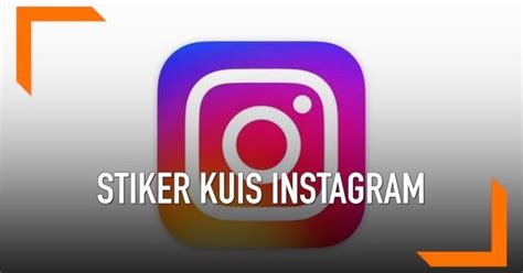 Ada beberapa cara mendapatkan kuota gratis 3 tanpa perlu bersusah payah. Cara Membuat Stiker Kuis di Instagram 2020 - Cara1001