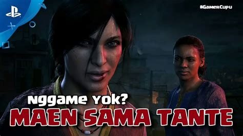 Maen Sama Tante Uncharted The Lost Legacy Part 1 Youtube
