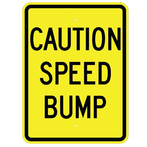 Aluminum Caution Speed Bump Sign
