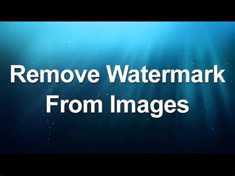 How To Remove Watermark From Images YouTube