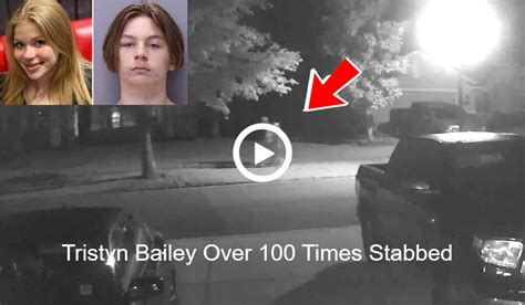 Tristyn Bailey Over 100 Times Stabbed Death Video Cctv Footage