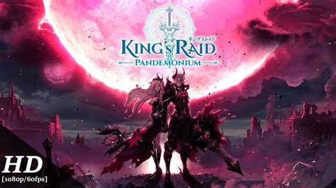 Kings Raid Pandemonium Android Gameplay 1080p60fps Youtube
