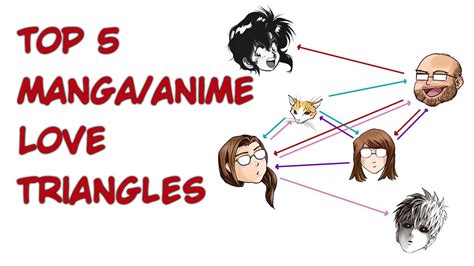 Top 5 Manga And Anime Love Triangles Youtube