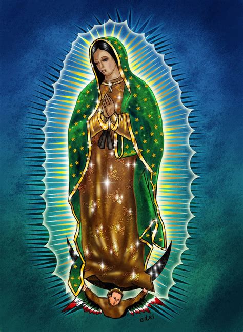 Virgin Of Guadalupe Virgin Of Guadalupe Virgin Mary Guadalupe
