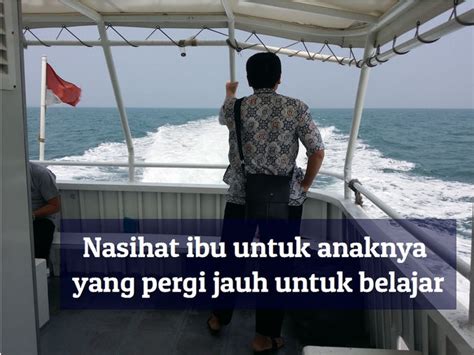 Check spelling or type a new query. Contoh Nasihat Ibu untuk Anaknya yang Akan Belajar Jauh