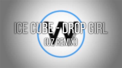 Ice Cube Drop Girl Ft Redfoo And 2 Chainz Uz Remix Youtube