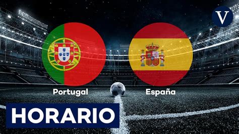 The two states make up the vast majority of the iberian peninsula and as such, the relationship between the two is sometimes known as iberian relations. Portugal - España: Horario y dónde ver hoy por TV el ...