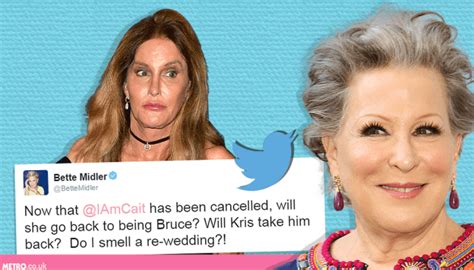 Bette Midler Criticised For Transphobic Tweet Against Caitlyn Jenner Metro News