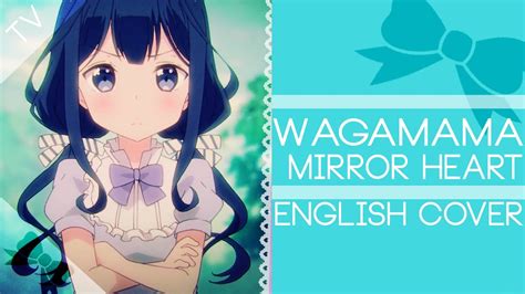 Masamune Kun No Revenge Op Wagamama Mirror Heart English Cover