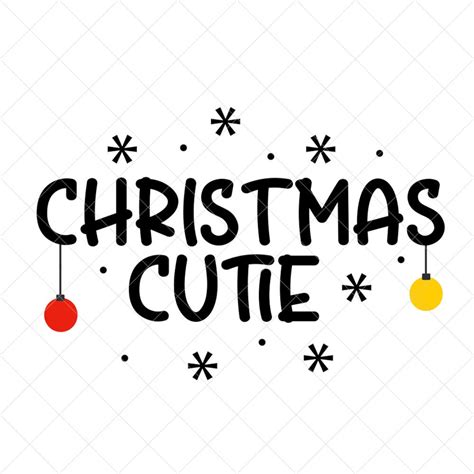 Christmas Cutie Svg Christmas Svg Holiday Svg Png Eps Dxf Cricut
