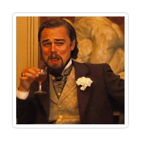 Funny Leonardo Dicaprio Django Laughing Meme Sticker By Johnstev