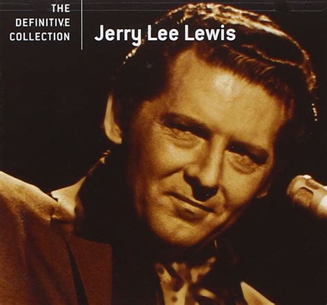 Jerry Lee Lewis The Definitive Collection Music