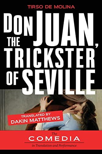 Don Juan The Trickster Of Seville By Tirso De Molina Goodreads