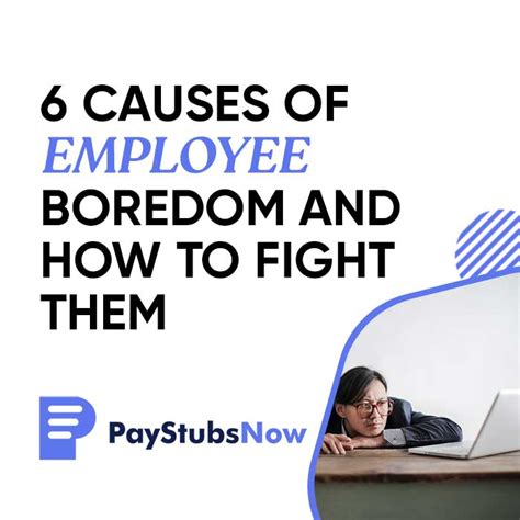 6 Causes Of Employee Boredom And How To Fight Them Paystubsnow