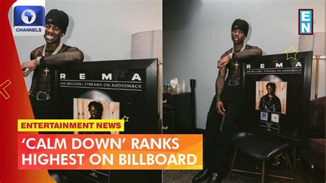 Calm Down Now The Highest Ranking Afrobeats Song On Billboard 100 Youtube