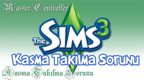 The Sims 3 Takılma Kasma Sorunu Çözüm Master Controller Youtube