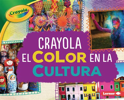Buy Crayola (R) El Color En La Cultura (Crayola (R) Color in Culture