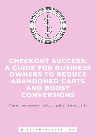 Checkout Success A Guide For Business Owners To Reduce Abandoned Carts