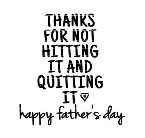 Thanks For Not Hitting It And Quitting It Svg Fathers Day Etsy