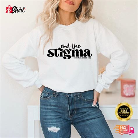 End The Stigma Shirt Mental Health Awareness White Basic Ishirtplus