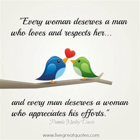 Every Woman Deserves A Man Fb Quote Love And Respect Wedding Quotes