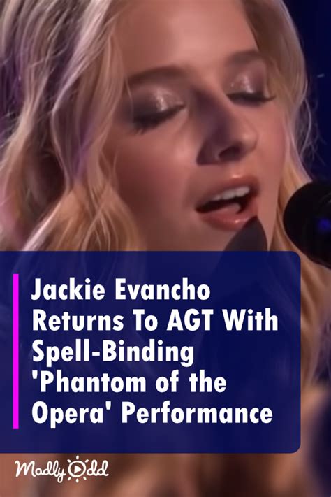 Jackie Evancho Returns To Agt With Sensational Phantom Of The Opera