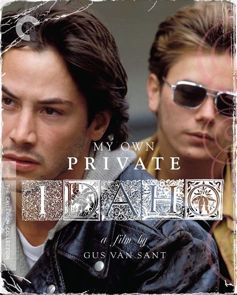 Along the way they turn tricks for money and drugs, eventually attracting the attention of a wealthy benefactor and sexual deviant. Blu-ray Review: Gus Van Sant's My Own Private Idaho on the ...