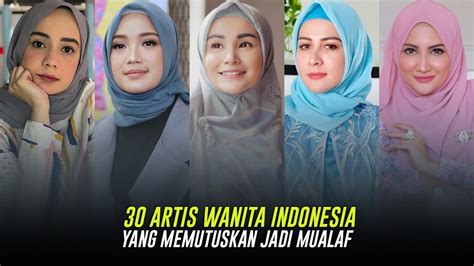 30 Artis Wanita Indonesia Yang Memutuskan Jadi Mualaf Youtube