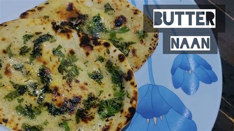 Butter Naan Recipe Naan On Tawa Homemade Naan Youtube