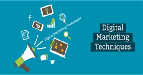 10 Digital Marketing Techniques To Optimize Internet Marketing
