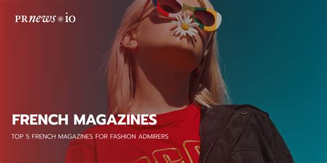 Top 5 French Magazines For Fashion Admirers