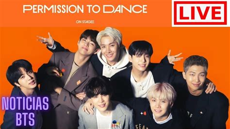 Hoy Concierto De Bts Permission To Dance On Stage Horariosliveen Vivodónde Vervcr