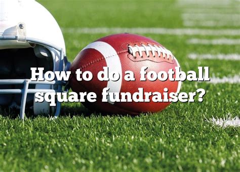 How To Do A Football Square Fundraiser Dna Of Sports